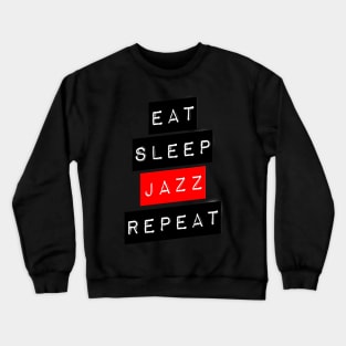 Music Theory - Eat Sleep Jazz Repeat Crewneck Sweatshirt